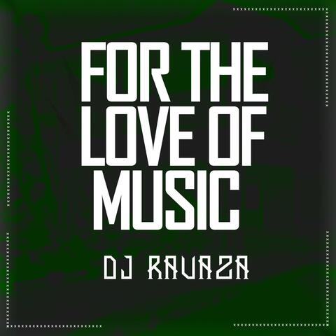 For The Love Of MUSIC