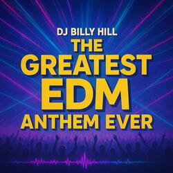 The Greatest EDM Anthem Ever (feat. Dj Billy Hill) (Frantic Polka)
