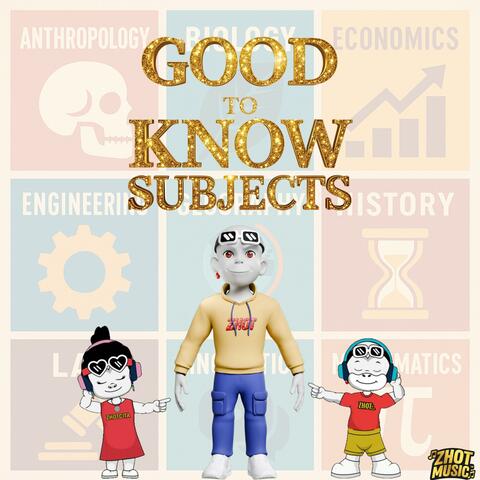 Good to Know Subjects