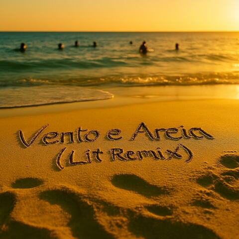Vento e Areia (Lit Remix)
