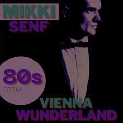 Vienna Wunderland (80s Remix)