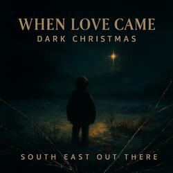 When love came (Dark Christmas)