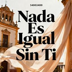 Nada Es Igual Sin Ti