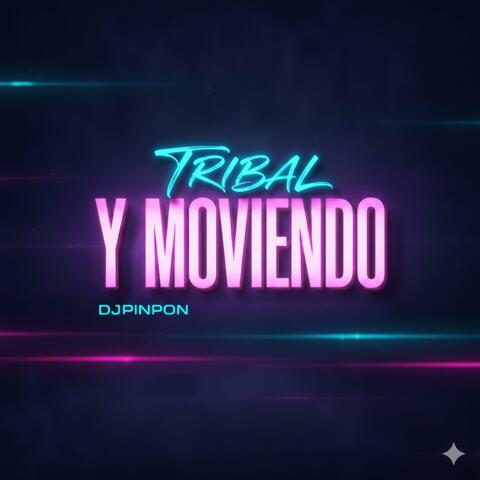 Y Moviendo (Tribal)