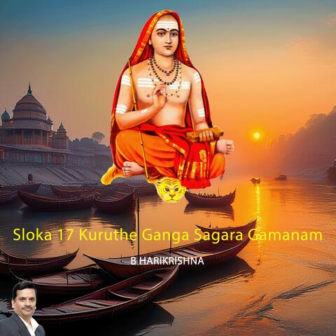 Sloka 17 Kuruthe Ganga Sagara Gamanam