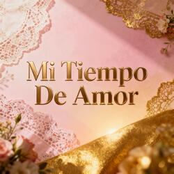 Mi Tiempo De Amor