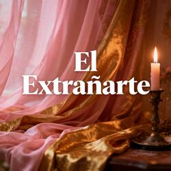 El Extrañarte
