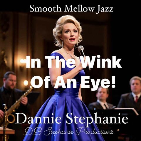 In The Wink Of An Eye by Dannie Stephanie