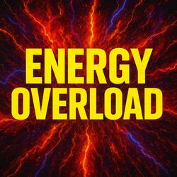Energy Overload