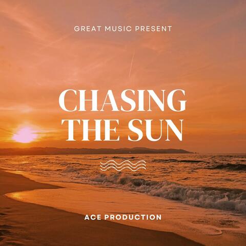 Chasing the Sun