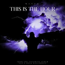 This is the hour