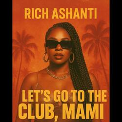 LET'S GO TO THE CLUB, MAMI