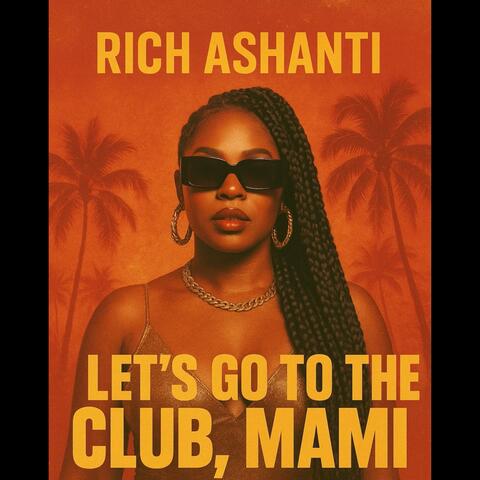 LET'S GO TO THE CLUB, MAMI