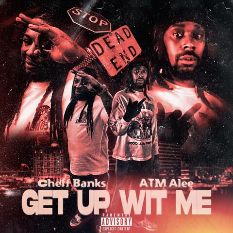 Get Up Wit Me (feat. ATM Alee)