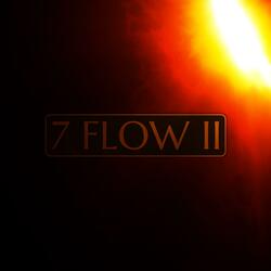 7 FLOW II