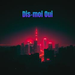 Dis-moi Oui