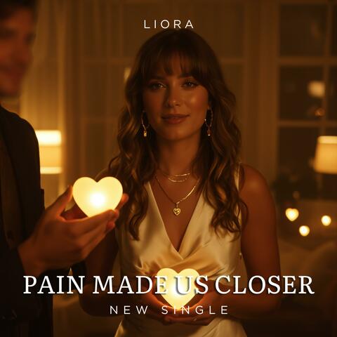 Pain Made Us Closer