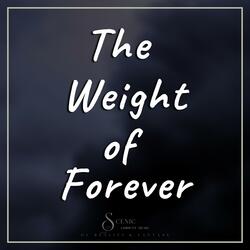 The Weight of Forever