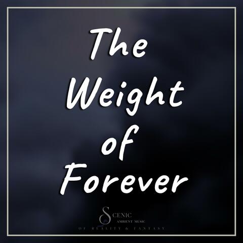 The Weight of Forever
