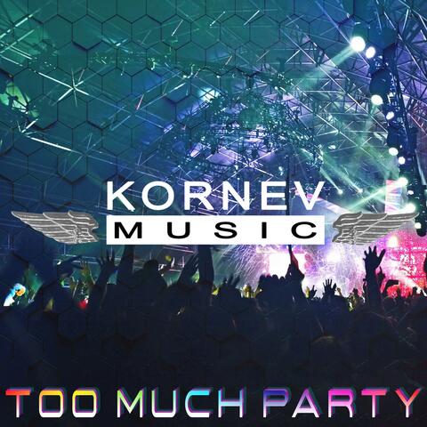Too Much Party