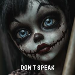 Don’t Speak