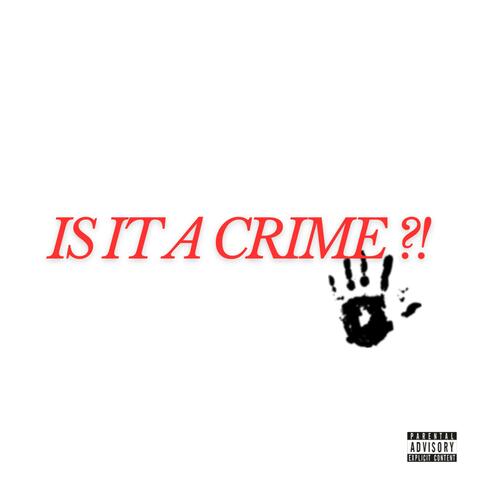 IS IT A CRIME ?!