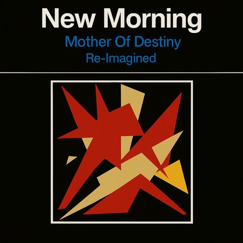 Mother of Destiny (Re-Imagined)