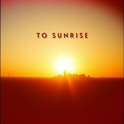 To Sunrise