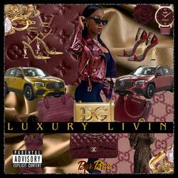 Luxury Livin'