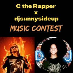 C the Rapper x djsunnysideup music contest (feat. C the Rapper)