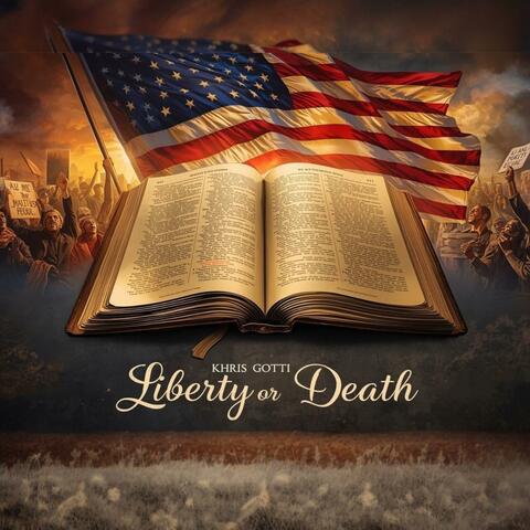 Liberty or Death (feat. Khris Gotti)