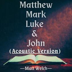 Matthew, Mark, Luke & John (Acoustic Version)