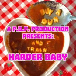 Harder Baby