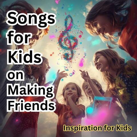 Songs for Kids on Making Friends
