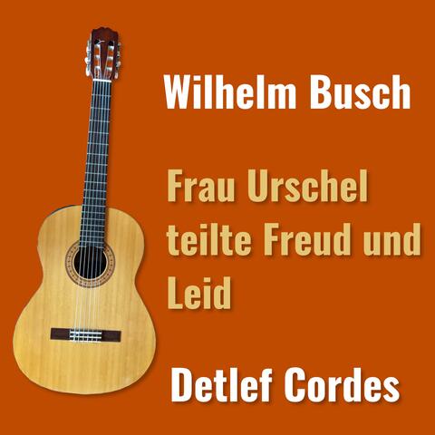 Frau Urschel teilte Freud und Leid (feat. Wilhelm Busch)