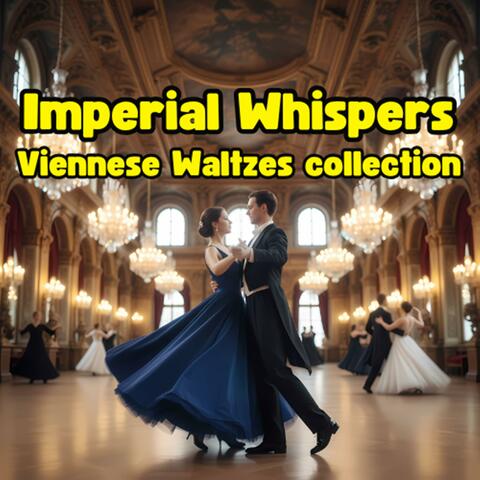 Imperial Whispers