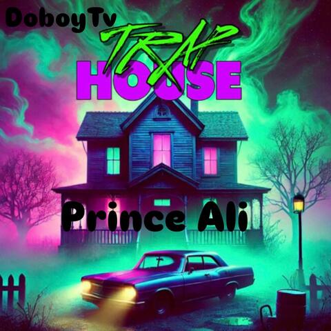 Trap House Entertainment (feat. Prince Ali)