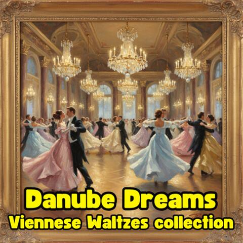 Danube Dreams (Viennese Waltzes collection)