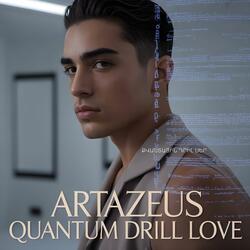 ՔՎԱՆՏԱՅԻՆ ԴՐԻԼ ՍԵՐ / QUANTUM DRILL LOVE