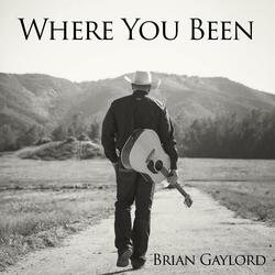 Where You Been