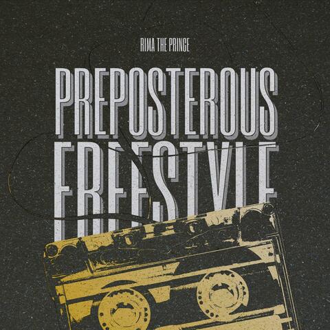 Preposterous Freestyle