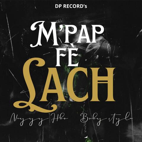 M pap fè lach (feat. Boby Style)