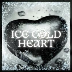 Ice Cold Heart