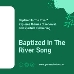 Baptized In The River