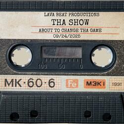 Tha Show