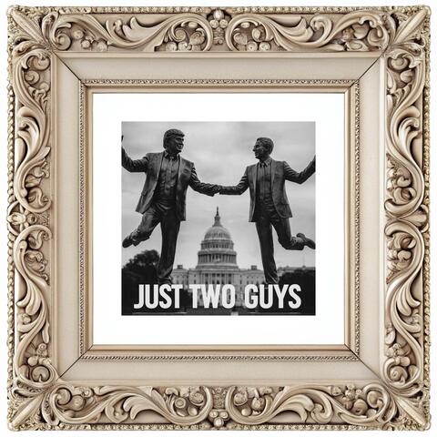 Just two guys
