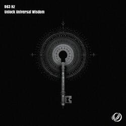 963 Hz Unlock Universal Wisdom