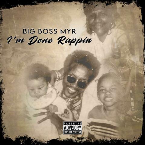 I'm Done Rappin'