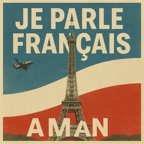 Je parle français (feat. Aman)