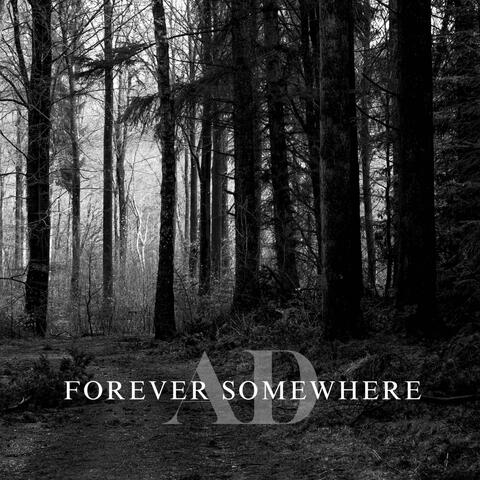 Forever somewhere